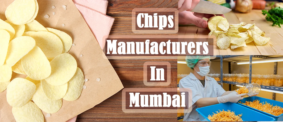 Chips Manufacturers In Mumbai 