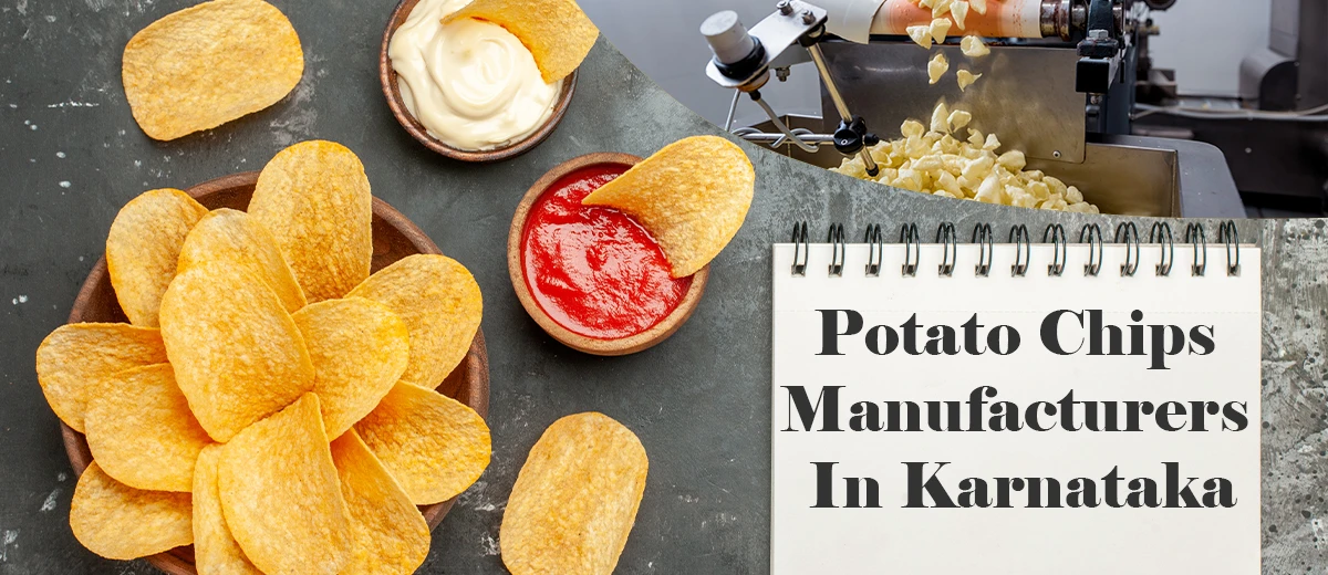 Potato Chips Manufacturers In Karnataka